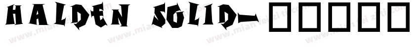 HALDEN SOLID字体转换